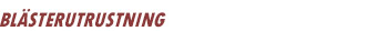 Blästerutrustning